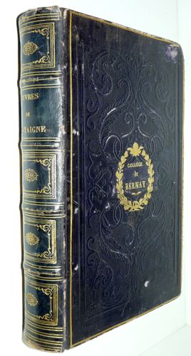 Collège De Bernay - Oeuvres De Michel De Montaigne Avec Notice Biographique Par J-A-C. Buchon