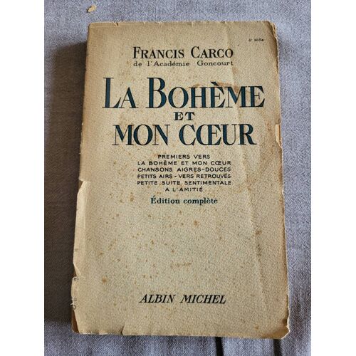 Francis Carco / La Bohème Et Mon Coeur