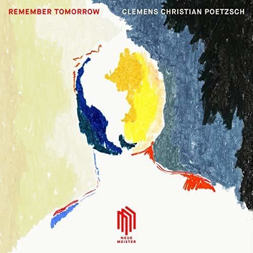 Poetzsch / Poetzsch - Remember Tomorrow [Compact Discs]
