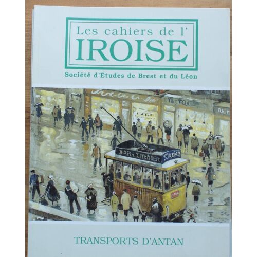 Les Cahiers De L'iroise N° 185 De Janvier 2000 : Transports D'antan