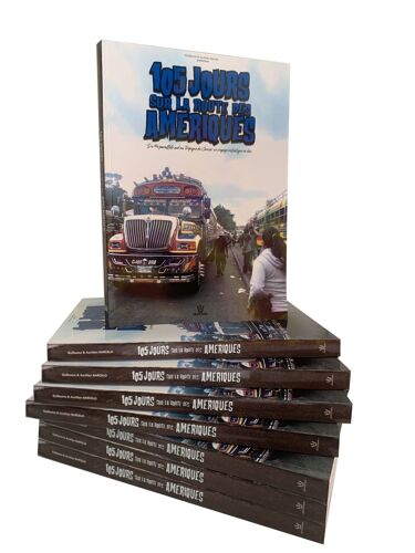 Livre. Carnet De Voyage 105 Jours Sur La Route Des Ameriques
