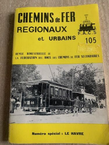 Chemins De Fer Régionaux Et Urbains /Spécial Le Havre