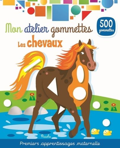 Les Chevaux - Avec 500 Gommettes