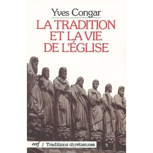 La Tradition Et La Vie De L'eglise - 2ème Édition