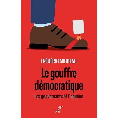 Le Gouffre Démocratique - Les Gouvernants Et L'opinion