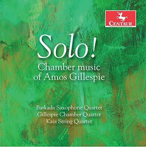 Gillespie / Barkado Saxophone Quartet / Miller - Chamber Music Of Amos Gillespie [Compact Discs]