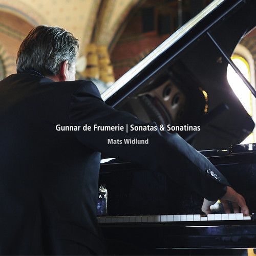 Gunnar De Frumerie / Mats Widlund - Gunnar De Frumerie: Sonatas & Sonatinas [Compact Discs]