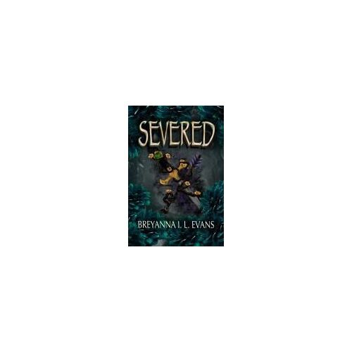 Severed: Bound Book 2