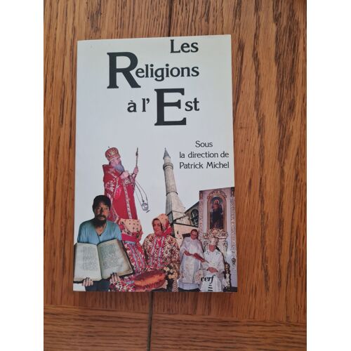 Les Religions A L Est Sous La Direction De Patrick Michel