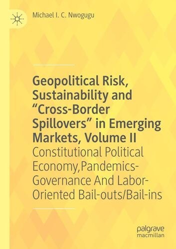 Geopolitical Risk, Sustainability And "Cross-Border Spillovers" In Emerging Markets, Volume Ii