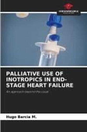 Palliative Use Of Inotropics In End-Stage Heart Failure