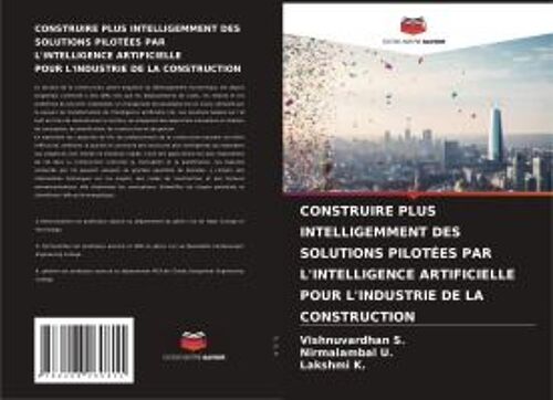 Construire Plus Intelligemment Des Solutions Pilotées Par L'intelligence Artificielle Pour L'industrie De La Construction