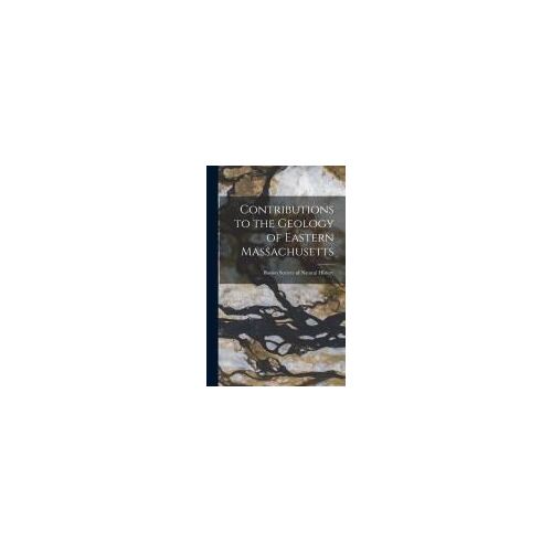 Contributions To The Geology Of Eastern Massachusetts
