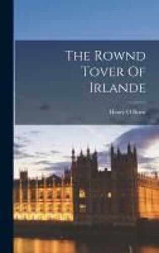 The Rownd Tover Of Irlande