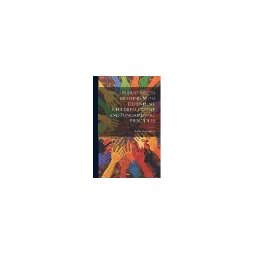 Public Aid To Mothers With Dependent Children, Extent And Fundamental Principles