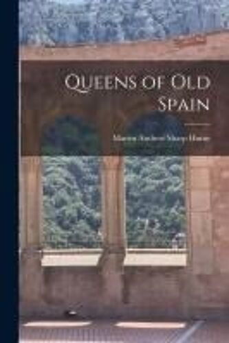 Queens Of Old Spain