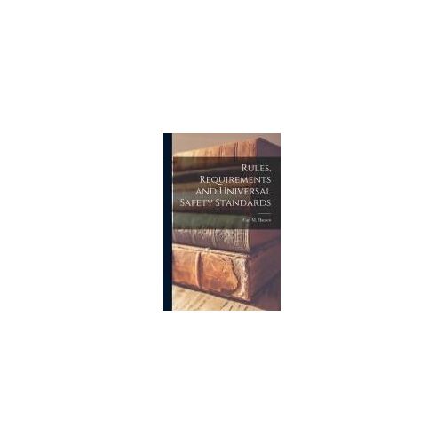 Rules, Requirements And Universal Safety Standards