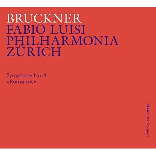Bruckner / Philharmonia Zurich - Symphony 4 [Compact Discs]