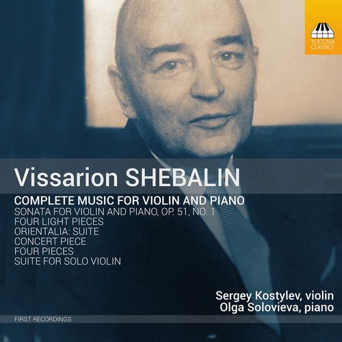 Shebalin / Kostylev / Solovieva - Complete Music For Violin & Piano [Compact Discs]
