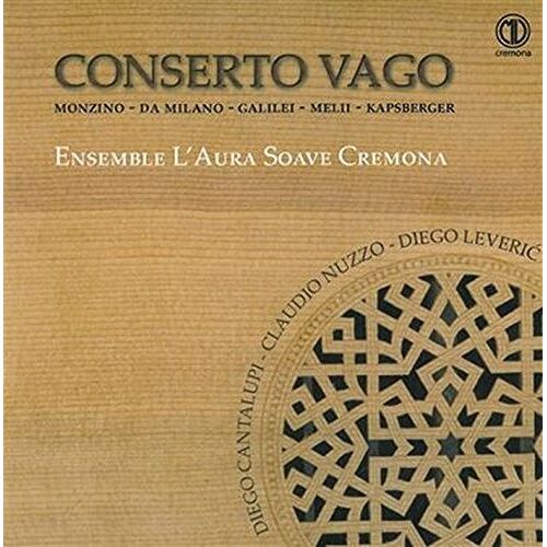 Anonimo / Galilei / Ensemble L'aura Soave - Conserto Vago [Compact Discs]