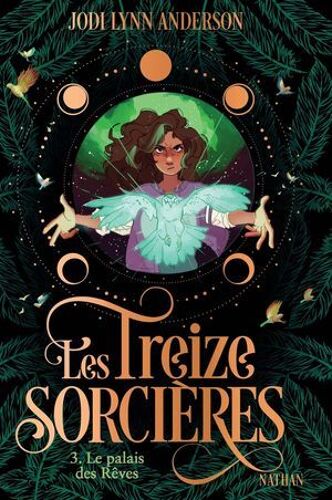 Les Treize Sorcières T3 - Le Palais Des Rêves