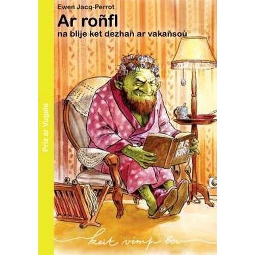 Ar Roñfl Ne Blije Ket Dezhañ Ar Vakañsoù