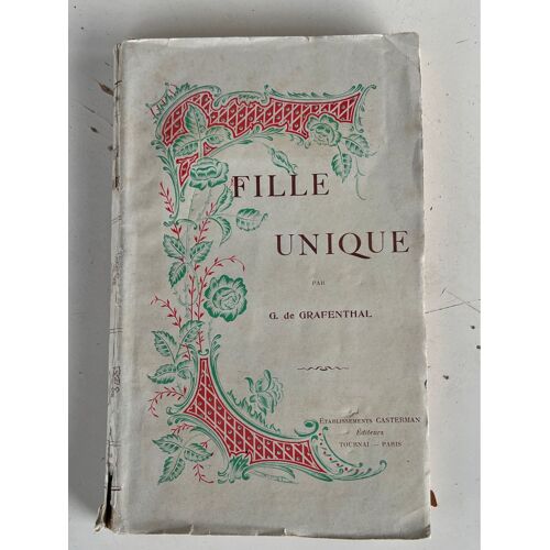 A.Grafenthal.Fille Unique . Éditeur, Établissement, Casterman, Paris, Début 1900 . 