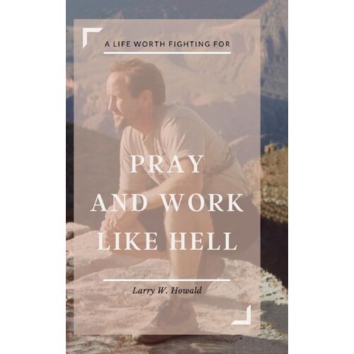 Pray And Work Like Hell