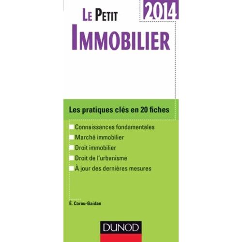 Le Petit Immobilier - Les Pratiques Clés En 20 Fiches