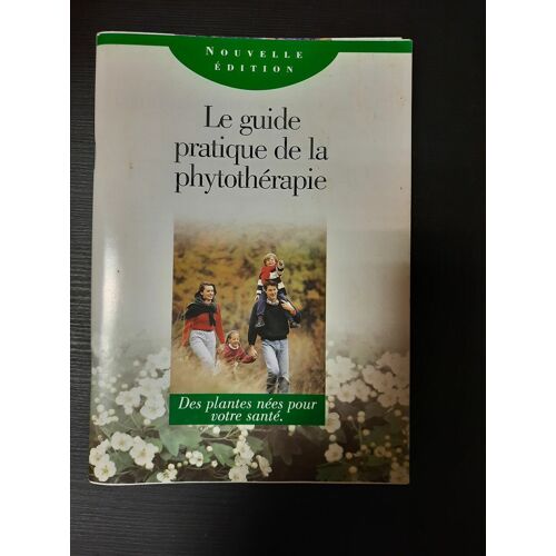 Le Guide Pratique De La Phytothérapie