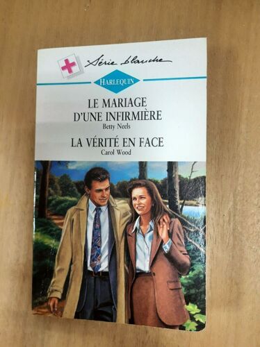 Harlequin N.363 - Le Mariage D'une Infirmière - La Vérité En Face