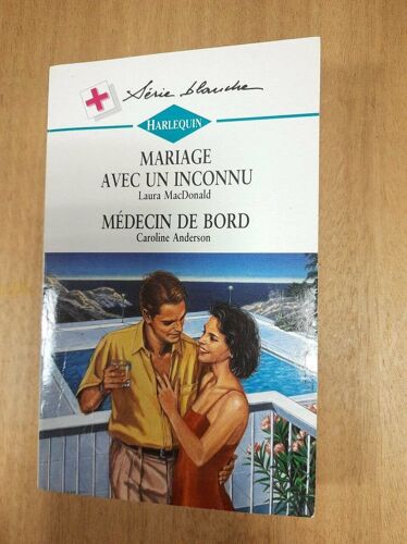 Harlequin N.359 - Mariage Avec Un Inconnu / Médecin De Bord