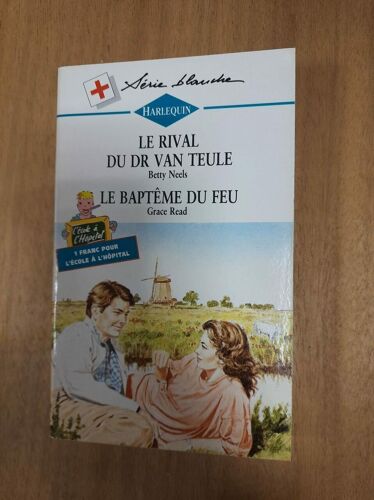 Harlequin N. 309 - Le Rival Du Dr Van Teule / Le Baptême Du Feu