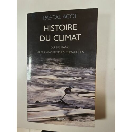 Histoire Du Climat : Du Big Bang Aux Catastrophes Climatiques Novembre 2003