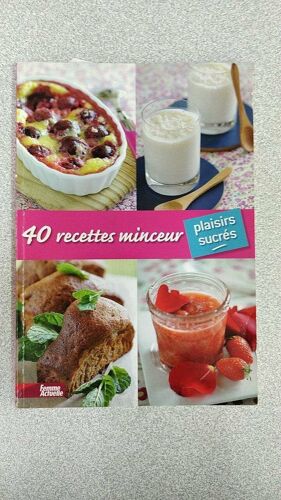 40 Recettes Miniceur - Plaisirs Sucrés