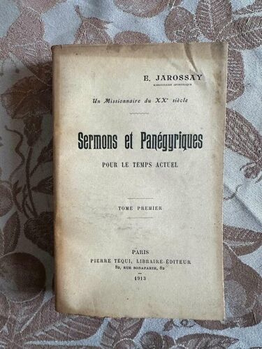 Sermons Et Panégyriques Pour Le Temps Actuel Tome Premier