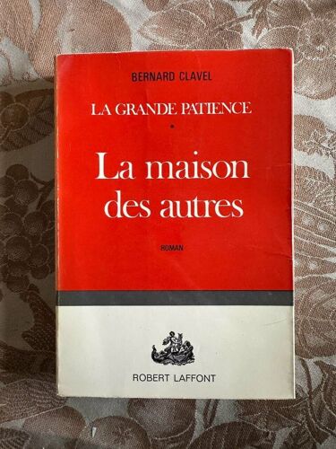 La Grande Patience 1 La Maison Des Autres (Avec Signature)