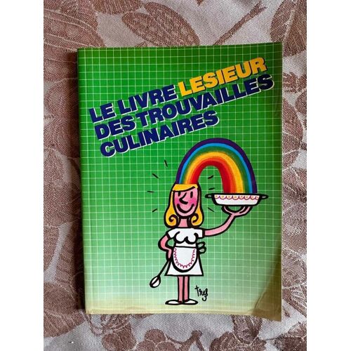 Le Livre Lesieur Des Trouvailles Culinaires