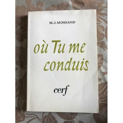 Où Tu Me Conduis