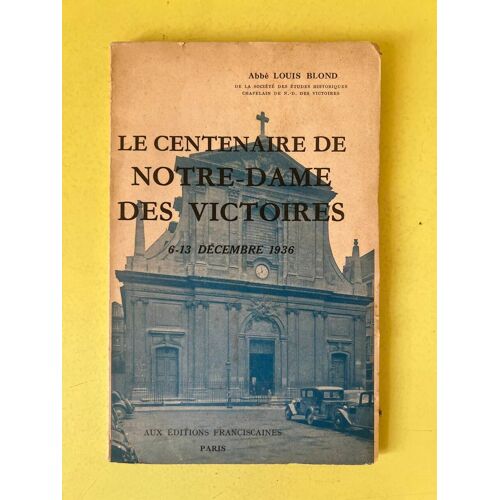 Le Centenaire De Notre-Dame Des Victoires