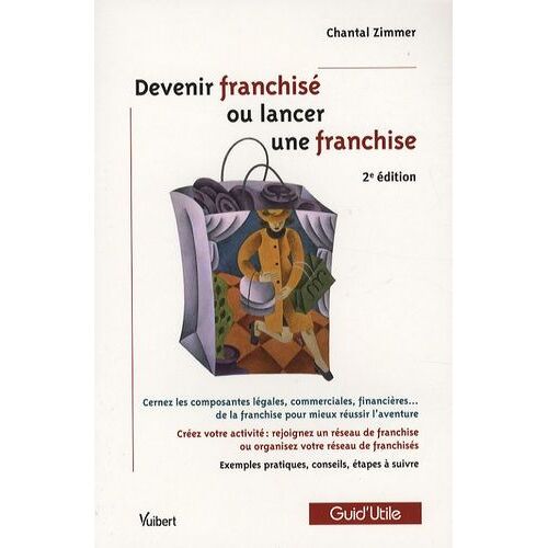 Devenir Franchisé Ou Lancer Une Franchise