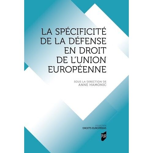 La Spécificité De La Défense En Droit De L'union Européenne
