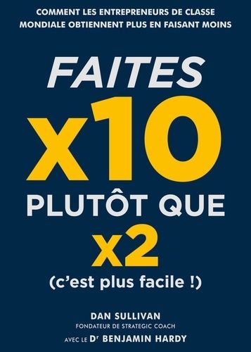 Faites X10 Plutôt Que X2 (C'est Plus Facile !)