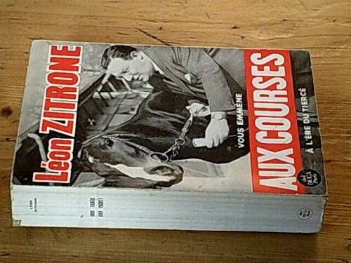 Léon Zitrone Vous Emmène Aux Courses - A L'ère Du Tiercé