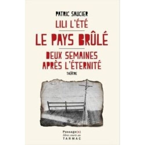 Le Pays Brûlé / Lili L'été / Deux Semaines Après L'éternité