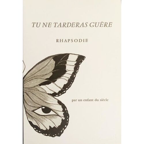Tu Ne Tarderas Guère - Rhapsodie
