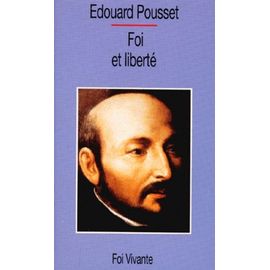 Foi Et Liberté - Présentation Des Exercices Spirituels De Saint Ignace De Loyola
