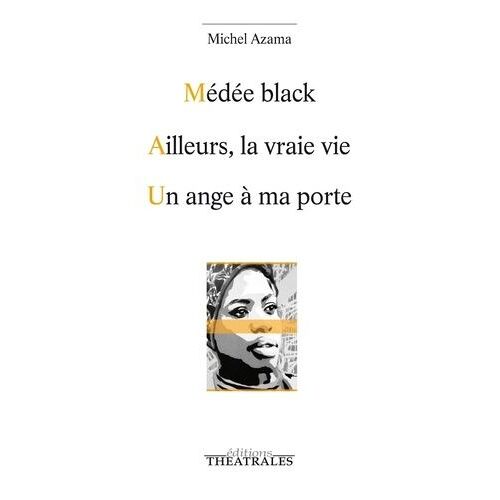 Médée Black - Ailleurs La Vraie Vie - Un Ange À Ma Porte