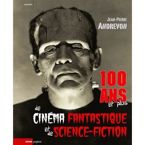 100 Ans Et Plus De Cinéma Fantastique Et De Science-Fiction