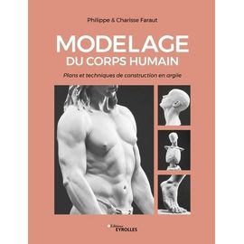 Modelage Du Corps Humain - Plans Et Techniques De Construction En Argile